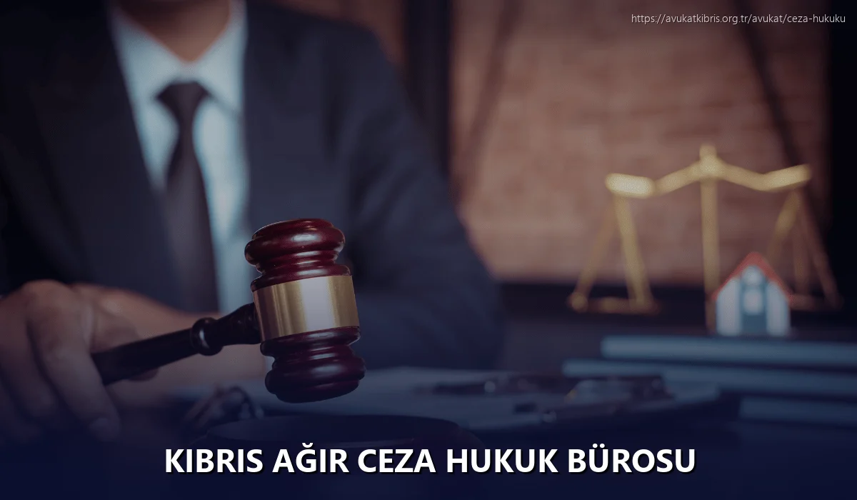Kıbrıs Ağır Ceza Hukuk Bürosu