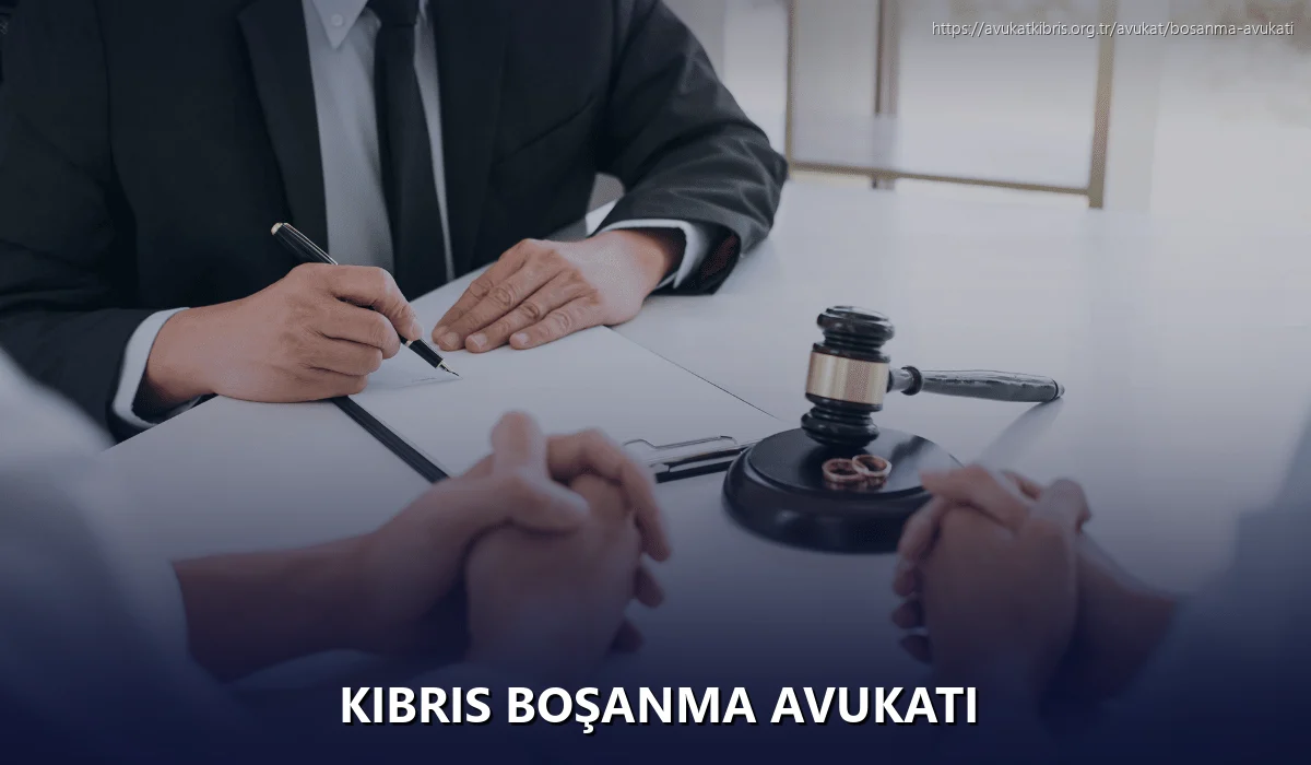 Kıbrıs Boşanma Avukatı